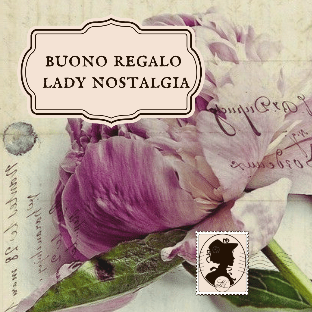 Buono regalo Lady Nostalgia - Il Regalo Perfetto per Chi Ama le Storie del Passato - Lady Nostalgia