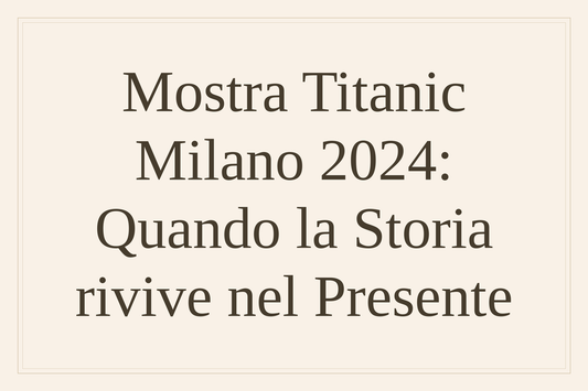 Mostra Titanic Milano 2024