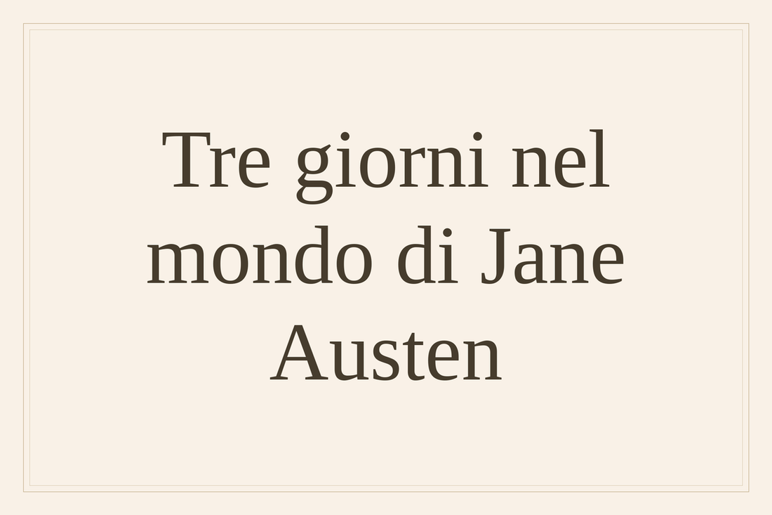 Tre giorni nel mondo di Jane Austen