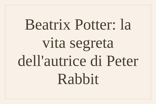 Beatrix Potter: la vita segreta dell'autrice di Peter Rabbit